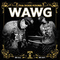 W.A.W.G. (We All We Got) [Vinyl]