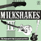 Milkshakes IV: The Men With The Golden Guitars [LP]