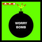 Worry Bomb [2LP]