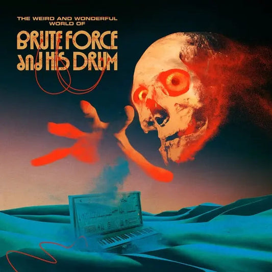 The Weird and Wonderful World Of Brute Force And His Drum [LP]
