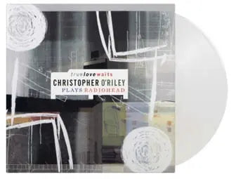 True Love Waits: Christopher O'Riley Plays Radiohead [Crystal Clear Vinyl]