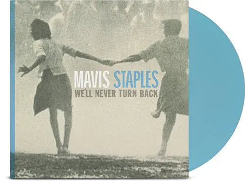 We'll Never Turn Back [Aqua Blue Vinyl]