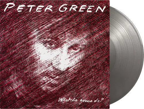Whatcha Gonna Do [Silver Vinyl]