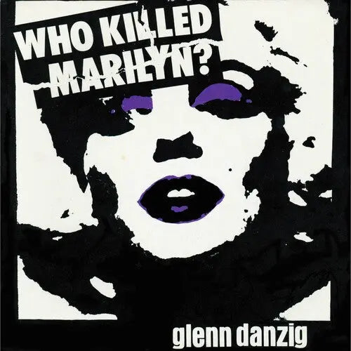 Who Killed Marilyn? [Black & White / Purple Splatter Vinyl]