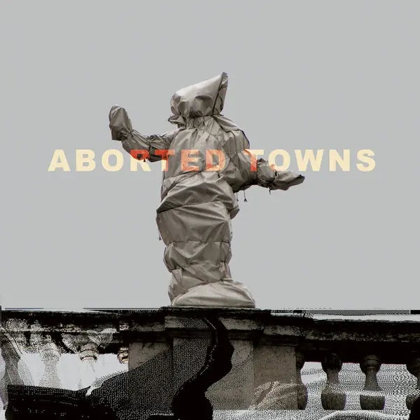 Aborted Towns, The Deadly Silence Before Utopia [LP]