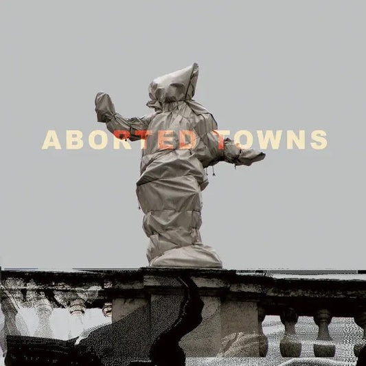 Aborted Towns, The Deadly Silence Before Utopia [LP]