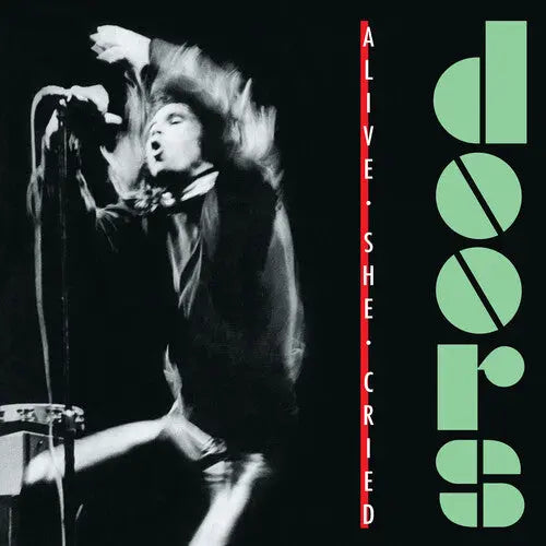 Alive She Cried (40th Anniversary) [Translucent Emerald Vinyl]