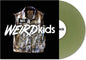 Weird Kids [Coke Bottle Green Vinyl]